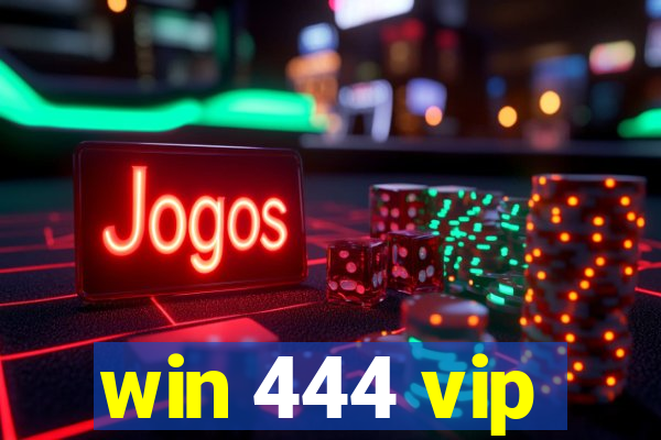 win 444 vip